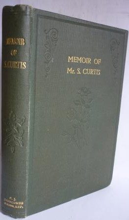 Memoir of  Mr S Curtis