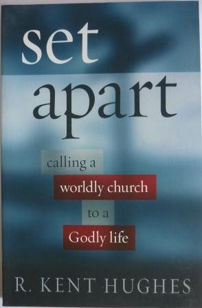 Set Apart: Calling a Worldly Church to a Godly Life