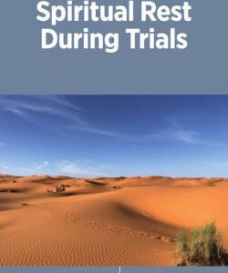 Spiritual Rest During Trials