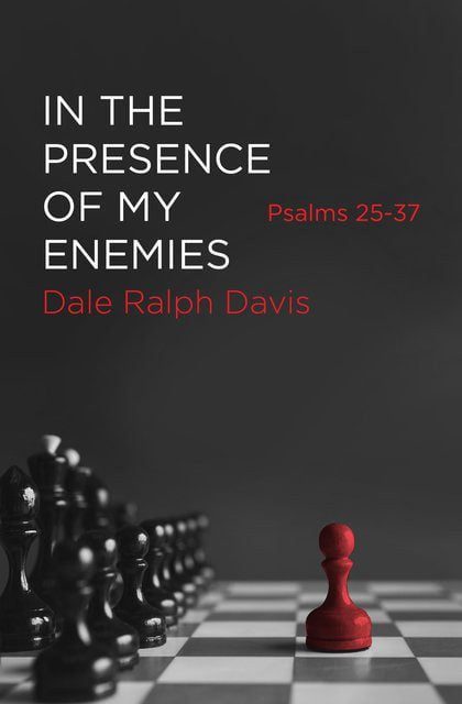 In the Presence of My Enemies (Psalms 25-37)