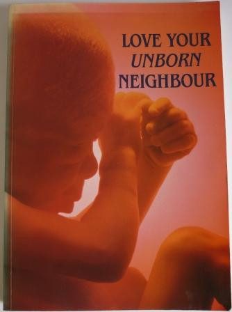 Love Your Unborn Neighbour