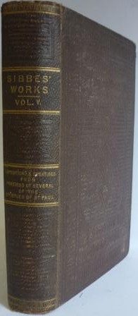 Complete Works of Richard Sibbes (Vol. 5 only)
