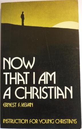 Now That I am a Christian