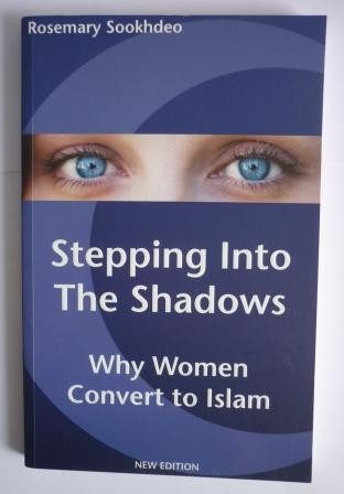 Stepping Into the Shadows: Why Women Convert to Islam