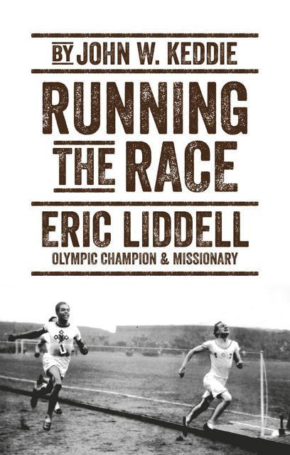 Running the Race - Eric Liddell