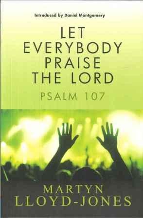 Let Everybody Praise the Lord (Psalm 107)