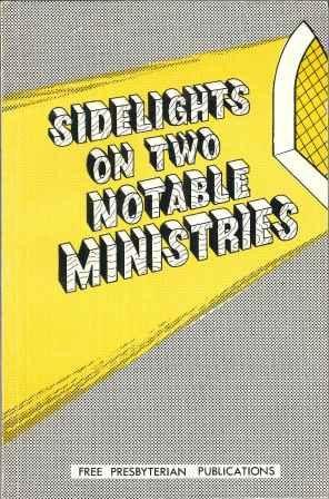 Sidelights on Two Notable Ministries