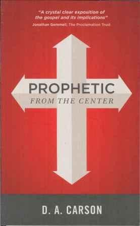 Prophetic From the Center
