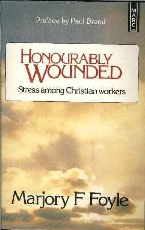 Honourably Wounded: Stress Among Christian Workers