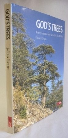 God's Trees: Trees, Forests and Wood in the Bible
