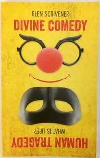 Divine Comedy/Human Tragedy: What Is Life?