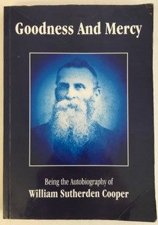Goodness and Mercy: Autobiography of William Sutherden Cooper