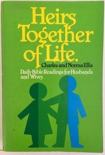 Heirs Together of Life: Daily Bible Readings for Husbands and Wives
