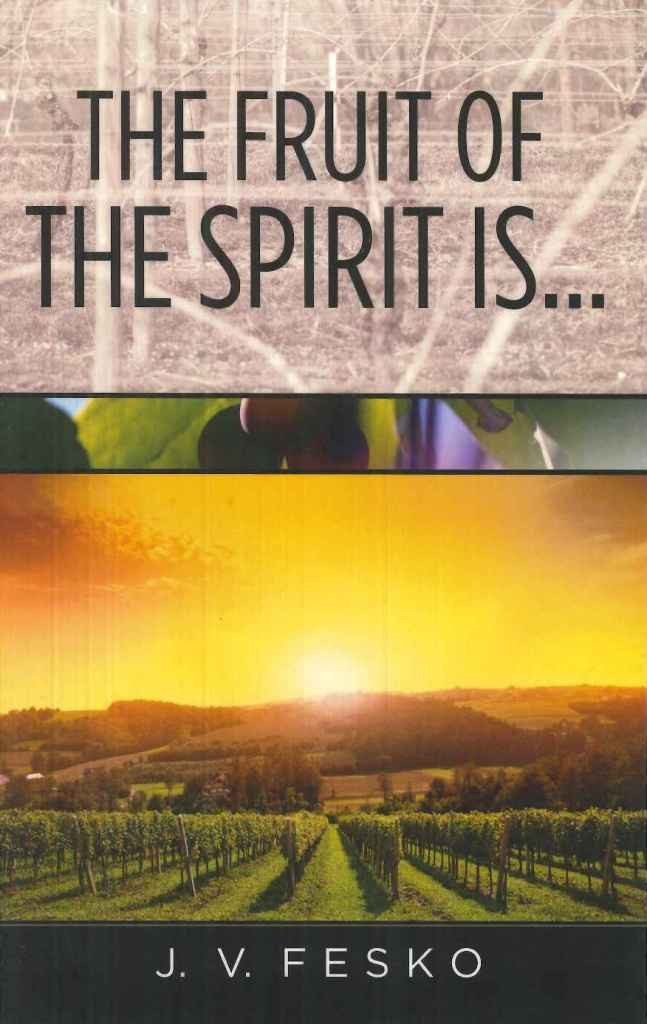 The Fruit of the Spirit is...
