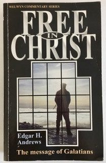 Free in Christ: Message of Galatians