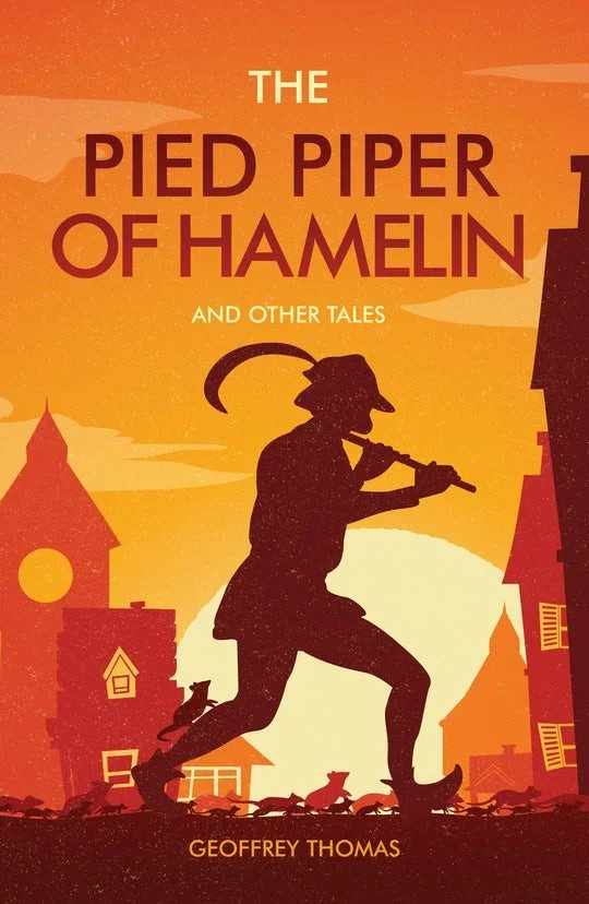 The Pied Piper of Hamelin and other tales