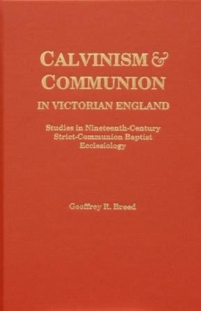 Calvinism & Communion in Victorian England