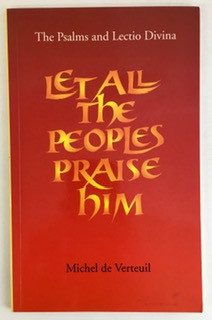 Let All the Peoples Praise Him: The Psalms and Lectio Divina