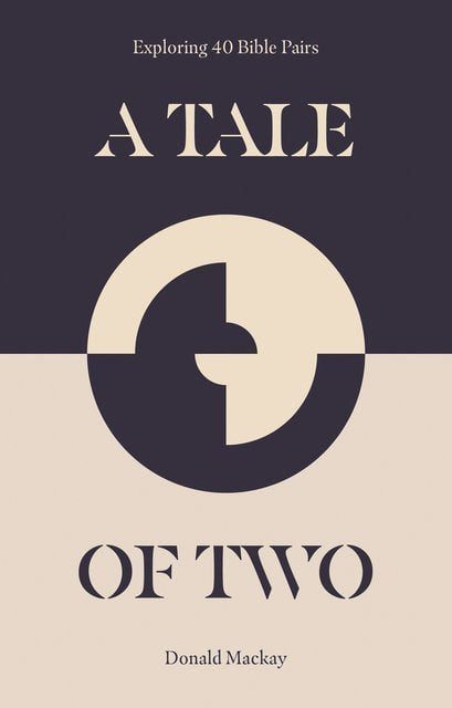 A Tale of Two - Exploring 40 Bible Pairs