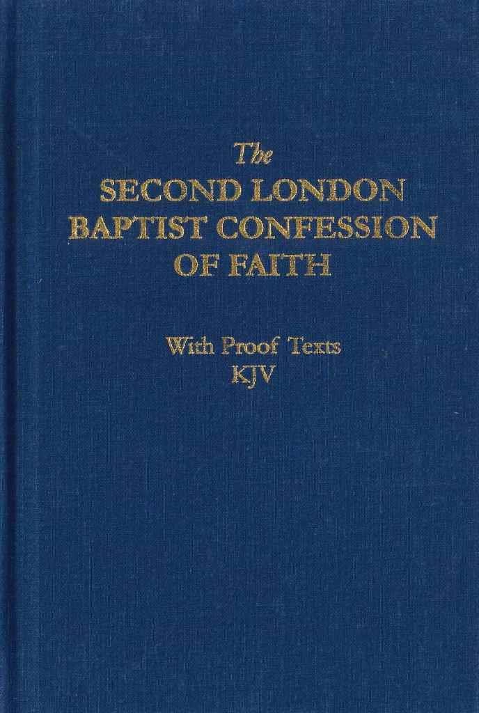 The Second London Baptist Confession of Faith