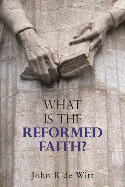 What is the Reformed Faith?