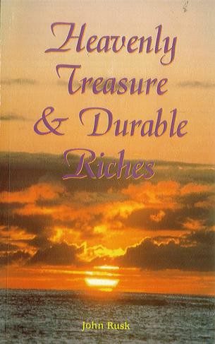 Heavenly Treasures and Durable Riches