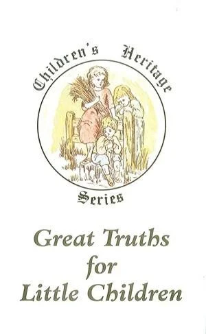 Great Truths for Little Children