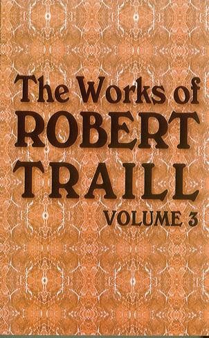 Works of R Traill (vol 3)