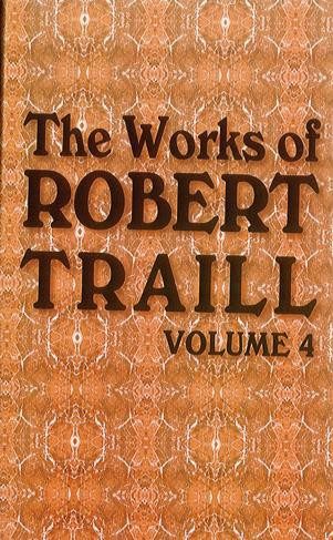 Works of R Traill (vol 4)
