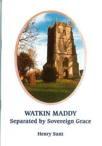 Watkin Maddy: Separated by Sovereign Grace