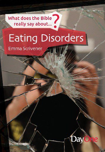 What Does the Bible Really Say About Eating Disorders?