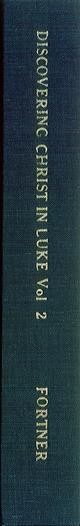 Discovering Christ in Luke (vol 2)