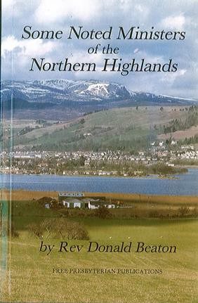 Some Noted Ministers of the Northern Highlands