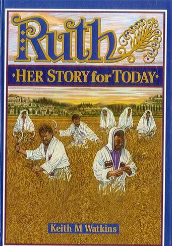 Ruth. Her Story for Today