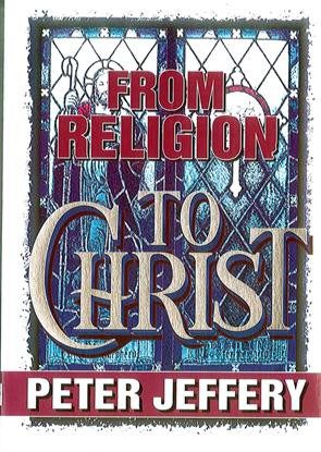 From Religion to Christ