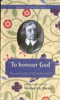 To Honour God. The Spirituality of Oliver Cromwell