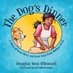 The Dog's Dinner - A Story of Great Mercy and Great Faith from Matthew 14-15