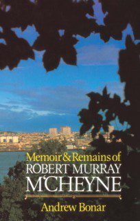 Memoir & Remains of R M M'Cheyne
