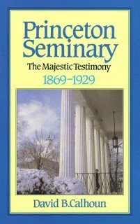 Princeton Seminary vol 2