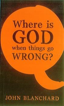Where is God When Things Go Wrong?