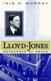 Lloyd-Jones. Messenger of Grace