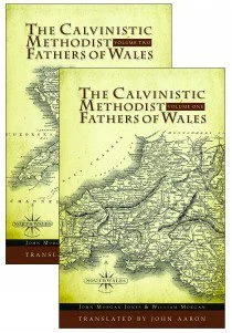 The Calvinistic Methodist Fathers of Wales (2 vol set)