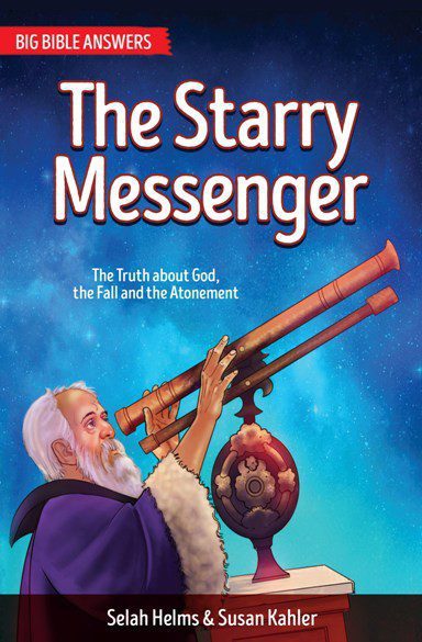 The Starry Messenger - The Truth about God, the Fall, and the Atonement