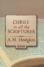 Christ in all the Scriptures