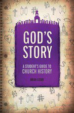 God's Story - A Student's Guide to Church History
