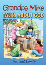 Grandpa Mike talks about God