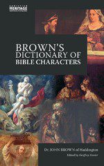 Brown's Dictionary of Bible Characters
