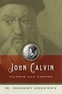 John Calvin, Pilgrim and Pastor