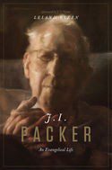 J I Packer - An Evangelical Life