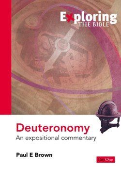 Exploring Deuteronomy - An Expositional Commentary